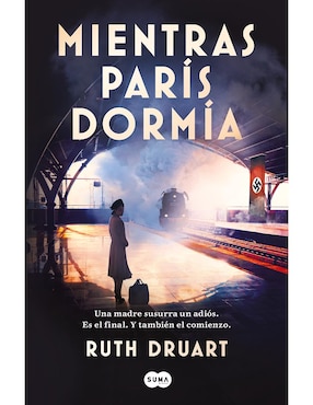 Mientras Paris Dormia De Ruth Druart