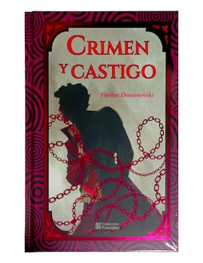 Crimen Y Castigo De Fiodor Mijailovich Dostoyevsky