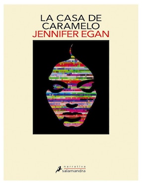 Libro La casa de caramelo de Jennifer Egan