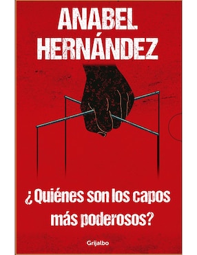 ¿Quiénes Son Los Capos Más Poderosos? De Anabel Hernandez