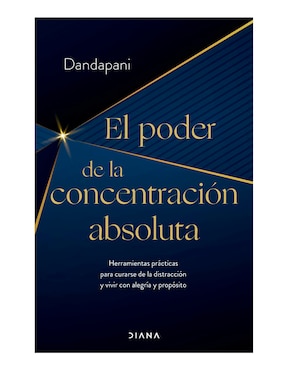 El Poder De La Concentracion A De Dandapani