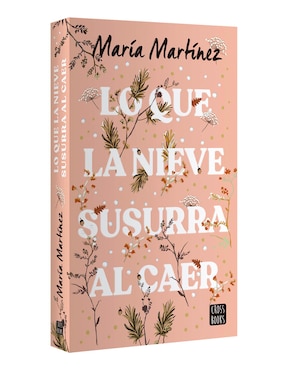 Libro Lo que la nieve susurra al caer de Maria Martínez