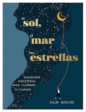 El Sol, El Mar Y Las Estrellas De Iulia Bochis / Verónica Canales Medina