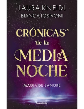 Crónicas De La Medianoche 2: Magia De Sangre
 De Laura Kneidl / Bianca Iosivoni