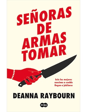 Señoras De Armas Tomar De Deanna Raybourn