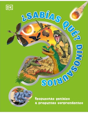 Dinosaurios ¿Sabías Que? De DK