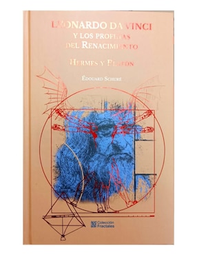 Leonardo Da Vinci Y Los Profetas Del Renacimiento: Hermes Y Platón De Édoard Shuré