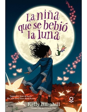 La Niña Que Se Bebió La Luna De Kelly Barnhill