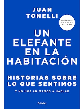 Un Elefante En La Habitación De Juan Tonelli