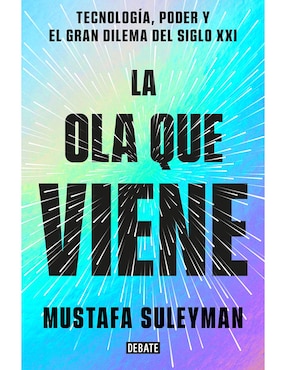 Libro La Ola que Viene de Mustafa Suleyman / Michael Bhaskar