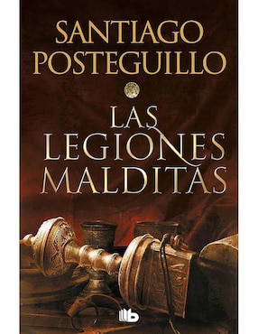 Las Legiones Malditas De Santiago Posteguillo