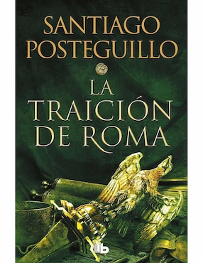 La Traición De Roma De Santiago Posteguillo