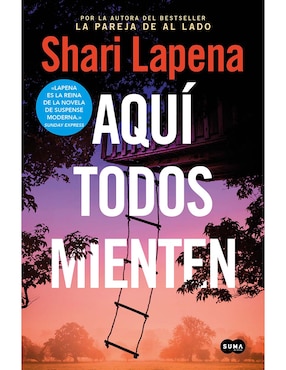 Libro Aquí Todos Mienten de Shari Lapena