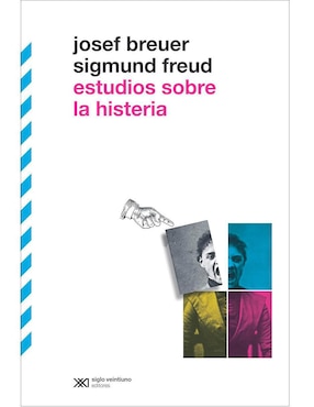 Estudios Sobre La Histeria De Josef Breuer Sigmund Freud