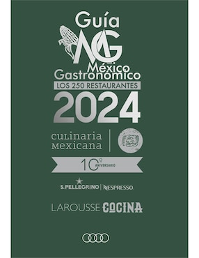 Guía México Gastronómico. Los 250 Restaurantes 2024de Juan Claudio Poblete Ritschel