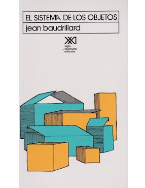 El Sistema De Los Objetos De Jean Baudrillard