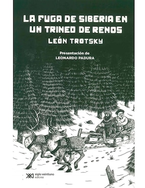 La Fuga De Siberia En Un Trineo De Renos De León Trotsky