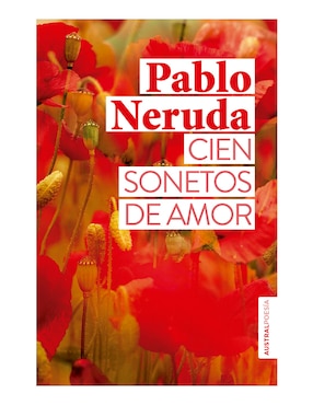 Cien Sonetos De Amor De Pablo Neruda