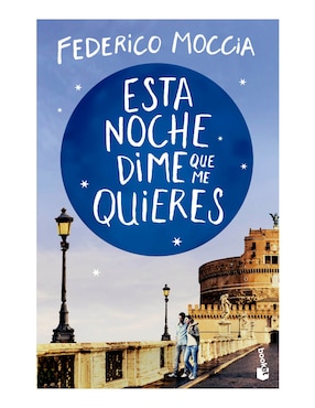 Esta Noche Dime Que Me Quieres De Federico Moccia