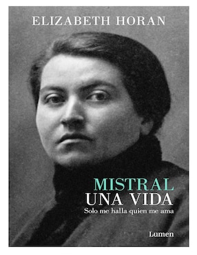 Mistral: Una Vida De Elizabeth Hora