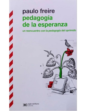 Pedagogía De La Esperanza De Paulo Freire