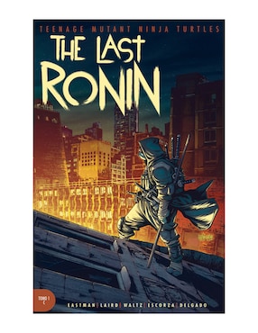 The Last Ronin 1C De Kevin Eastman, Peter Laird, Et Al.