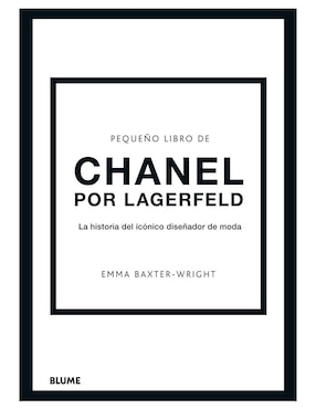 Pequeño Libro De Chanel Por Lagerfeld De Emma Baxter-Wright