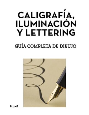 Libro Caligrafía, Iluminación y Lettering Guía Completa de Dibujo Blume