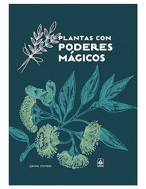 Plantas Con Poderes Mágicos De Gemma Mateos