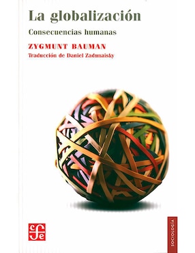 Imagen de producto Libro La globalización: Consecuencias Humanas de Zygmunt Bauman