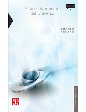 El Descubrimiento Del Universo De Shahen Hacyan