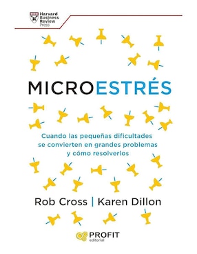 Libro Microestrés de Rob Cross / Karen Dillon