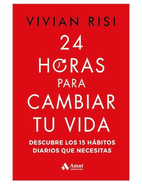 24 Horas Para Cambiar Tu Vida De Vivian Risi