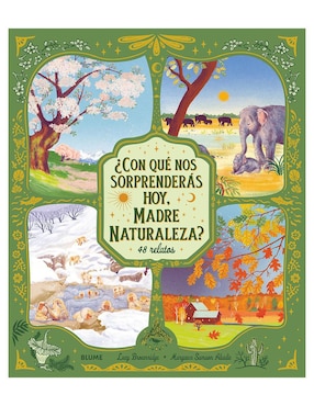 ¿Con Qué Nos Sorprenderás Hoy, Madre Naturaleza? De Lucy Brownridge / Margaux Samsin Abadie