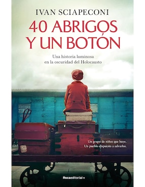 Libro 40 Abrigos y Un Botón de Ivan Sciapeconi