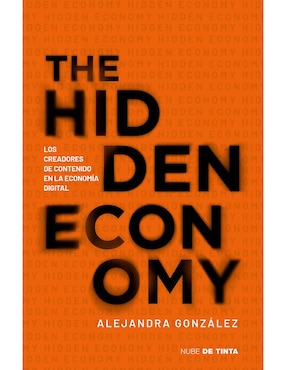 The Hidden Economy De Alejandra González