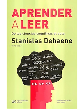 Aprender A Leer. De Las Ciencias Cognitivas Al Aula De Stanislas Dehaene