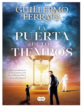 Libro La Puerta De Los Tiempos De Guillermo Ferrara