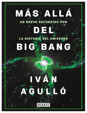 Más Allá Del Big Bang De Iván Agulló