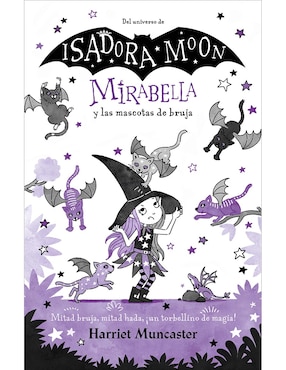 Mirabella Y Las Mascotas De Bruja De Harriet Muncaster