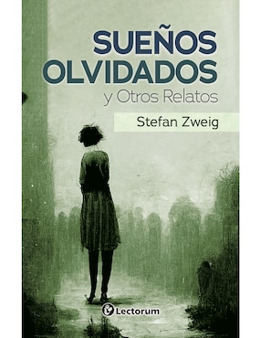 Imagen de producto Libro Sueños Olvidados y Otros Relatos de Stefan Zweig
