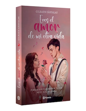 Libro Eres El Amor De Mi Otra Vida de Gilraen Eärfalas