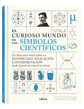 Libro El Curioso Mundo de Los Símbolos Científicos de Katie Steckles y Nathan Adams