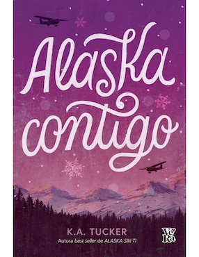 Alaska Contigo De K.A. Tucker