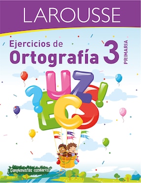 Ejercicios De Ortografía 3 Primaria De Ediciones Larousse