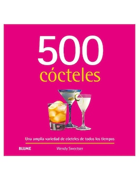 Libro 500 Cócteles de Wendy Sweetser