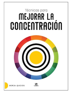 Libro Técnicas para mejorar la concentración de Borja Quicios Abergel
