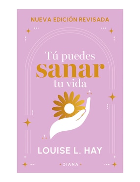 Tú Puedes Sanar Tu Vida De Louise L. Hay