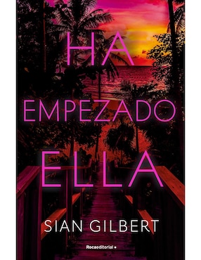 Ha Empezado Ella De Sian Gilbert / José Serra Marín