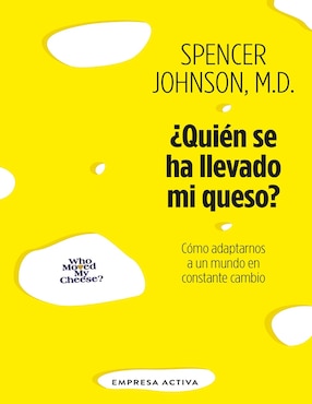 Quien Se Ha Llevado Mi Queso De Johnson Spencer